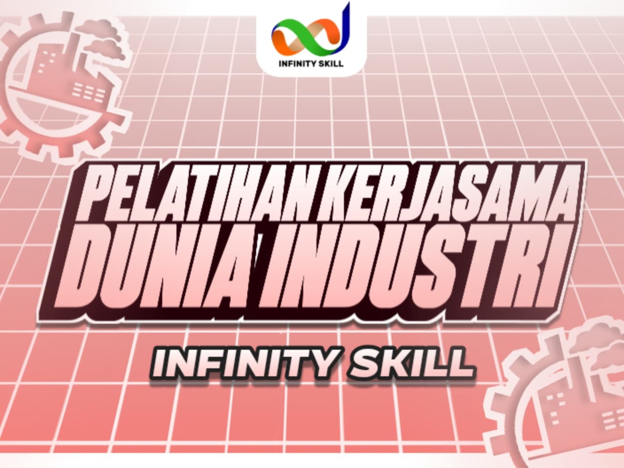 PELATIHAN KERJA SAMA DUNIA INDUSTRI